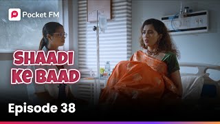 Episode 38  Shaadi Ke Baad  Pocket FM [upl. by Aniretac]