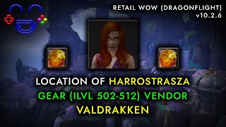 Harrostrasza Location  Gear Vendor  Valdrakken WoW 2024 [upl. by Oiramat]