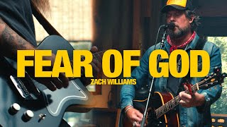 ZACH WILLIAMS  Fear Of God Song Session [upl. by Rekyr]