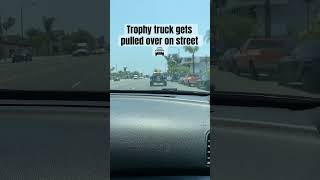 Trophy truck pulled over 🚔 trophytruck [upl. by Undry]