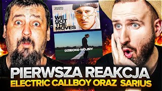 PIERWSZA REAKCJA NA Electric Callboy  WE GOT THE MOVES oraz Sarius  Dziecko Wojny prod Gibbs [upl. by Klarika]