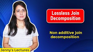 Lec 18 Lossless Join Decomposition  Non Additive Join Decomposition Property  DBMS Tutorials [upl. by Etom]