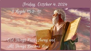 Friday Oct 4 2024  3 Nephi 15210 [upl. by Ahsenak]