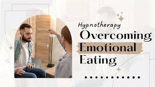 E085 Hypnotherapy for Overcoming Emotional Eating with Professional Hypnosis [upl. by Atterehs]