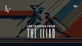 Life lessons from The Iliad by Homer [upl. by Preciosa]