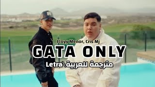 FloyyMenor Cris Mj  Gata Only مترجمة للعربية Lyrics\Letra\Arbic sub 🔞 [upl. by Figge109]