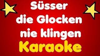 Süsser die Glocken nie klingen • Karaoke [upl. by Aihseket932]