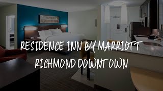 Residence Inn by Marriott Richmond Downtown Review  Richmond  United States of America [upl. by Imhskal378]