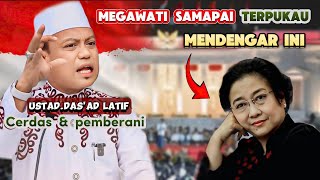 MEGAWATI SAMAPAI TERPUKAU  Ustdasad Latif sSosceramahustadzdasadlatifviralvideo [upl. by Zeph466]