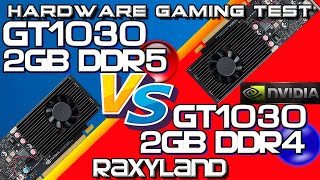 ✔️GT 1030 ✔️DDR4 2GB vs ✔️GDDR5 2GB  RAXYLAND Hardware Gaming Test [upl. by Otrebla]