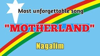 quotMOTHERLANDquot Most patriotic song  Nagalim [upl. by Kenyon]