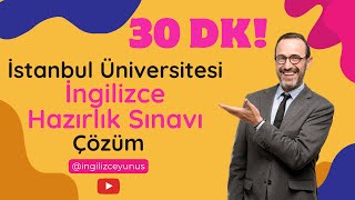 30 DAKİKADA İSTANBUL ÜNİVERSİTESİ İNGİLİZCE HAZIRLIK SINAVI SORULARINI ÇÖZÜYORUZ [upl. by Sanborne528]