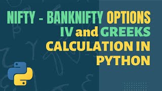 Index Options IV amp Greeks Calculation In Python [upl. by Norud]