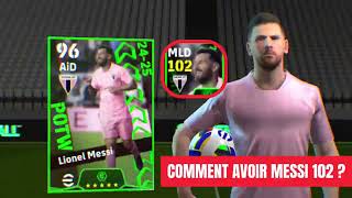 Astuce pour obtenir LEO MESSI noté 102 de POTW Worldwide du 24 octobre 2024  eFootball 2025 Mobile [upl. by Ahsenod228]