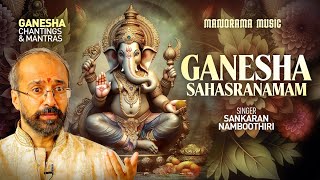 Ganesha Sahasranamam  Video  Sankaran Namboothiri  Ganesha Chantings amp Mantras [upl. by Howard]