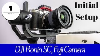 DJI Ronin SC Tutorial with Fuji Camera  Initial Setup [upl. by Jit]