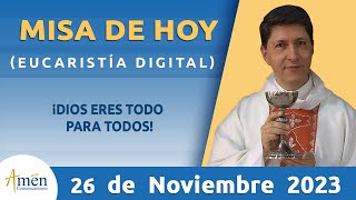 Misa de Hoy Domingo 26 de noviembre 2023 l Padre Carlos Yepes l Eucaristía Digital l Católica l Dios [upl. by Schmeltzer]