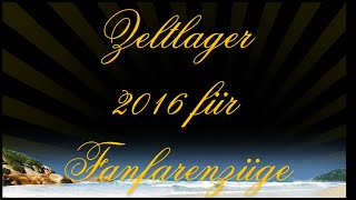 Zeltlager 2016 auf Usedom  1 Triebeser Fanfarenzug [upl. by Spancake214]