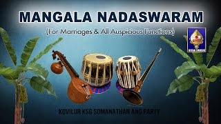 Getti Melam  Mangala Nadaswaram  Kovilur KSG Somanathan amp Party  Music For Marriage  Instruments [upl. by Atnoid]