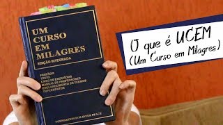 O que é Um Curso em Milagres [upl. by Atsahc857]