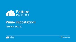 Prime impostazioni di Fatture in Cloud [upl. by Aicatan]