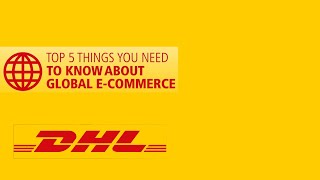 Top 5 Delivered by DHL Global ECommerce [upl. by Tiphanie635]