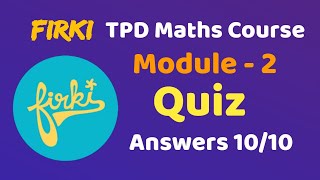 Firki tpd quiz answers  Module 2 quiz answers [upl. by Conni]