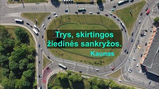 Trys skirtingos žiedinės sankryžos Kaunas [upl. by Shult950]