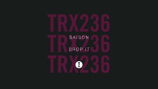 Saison  Drop It Extended Mix [upl. by Church35]