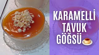 KARAMELLİ TAVUK GÖĞSÜ 🍮 [upl. by Weitman]