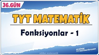 Fonksiyonlar 1  49 Günde TYT Matematik Kampı 36Gün  Rehber Matematik [upl. by Euell]