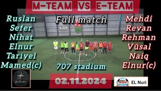 MTeam vs ETeam 707stadium [upl. by Tonry922]