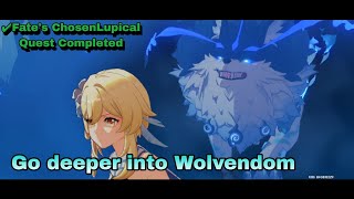 ✔Fates Chosen Lupical Quest Completed ◆Go deeper into Wolvendom◆GENSHIN IMPACT◆ [upl. by Cardon]