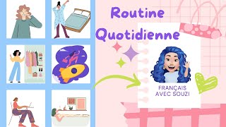 La Routine Quotidienne  The Daily Routine [upl. by Brade]