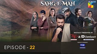 SangeMah EP 22 Eng Sub 5 June 22  Presented by Dawlance amp Itel Mobile Powered By Master Paints [upl. by Waligore895]