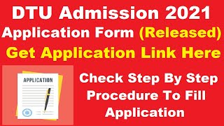 DTU Admission 2021 Application Form Released  How To Fill DTU 2021 Application [upl. by Yelich861]