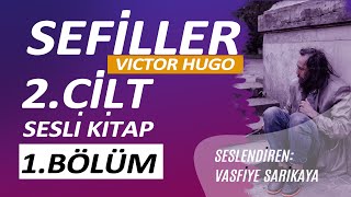 Sefiller 2CİLT1BölümVictor Hugo Sesli Kitap DinleVasfiye Sarıkaya [upl. by Ranita508]