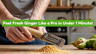 Peel Fresh Ginger Like a Pro in Under 1 Minute [upl. by Llertal]