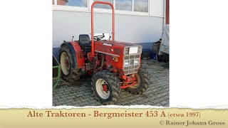 Alte Traktoren  Bergmeister 453 A etwa 1997 [upl. by Eaton914]