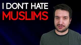 Why I Dont Hate Muslims [upl. by Pamella]