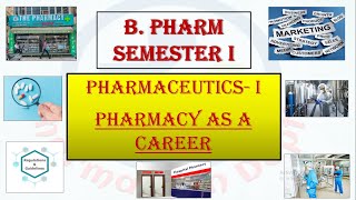 B Pharma Semester I Pharmaceutics I Pharmacy as a career [upl. by Estell]