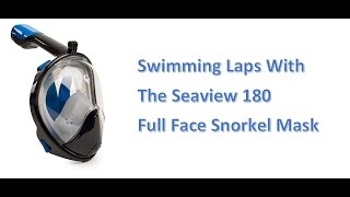 Swimming Laps Wearing Seaview 180 Full Face Snorkel Mask [upl. by Eelir]