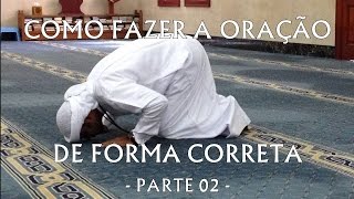 COMO FAZER A ORAÇÃO DE FORMA CORRETA  PARTE 02 [upl. by Ayidah]