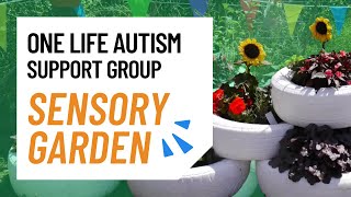 Sensory Garden  One Life Autism Support Group [upl. by Nagoh]