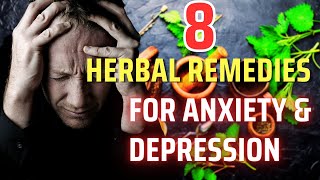 Natural Anxiety amp Depression Relief 8 Herbs That Really Work [upl. by Mikeb793]