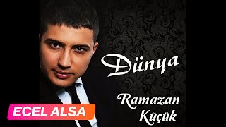 Ramazan Küçük Ecel Alsa [upl. by Annasus]