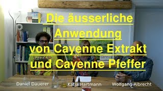 Die äusserliche Anwendung von Cayenne Extrakt und Cayennepfeffer [upl. by Dew]