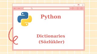 PYTHON Dictionaries SÖZLÜKLER [upl. by Det]