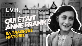 La TRAGIQUE histoire dANNE FRANK [upl. by Narrad]