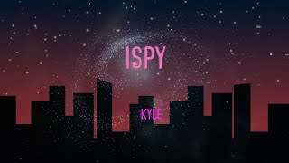 Kyle  Ispy Feat Lil Yachty Lyrics  A CurlyHeaded Cutie I Can Turn Into My Wife [upl. by Larrabee]